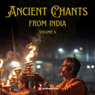 Ancient Chants from India, Vol. 4
